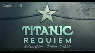 T4 Capítulo 48. Bee Gees Podcast Historias de Sábado por la Noche. Titanic Requiem