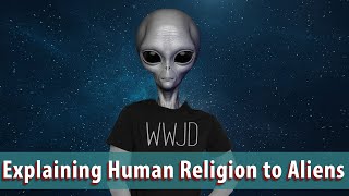 Explaining Humans to Aliens