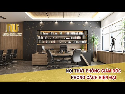 MẪU THIẾT KẾ NỘI THẤT PHÒNG CHỦ TỊCH - T.GIÁM ĐỐC NHÌN LÀ MÊ - ARCHITEC VIỆT