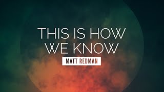 Watch Matt Redman This Is How We Know video
