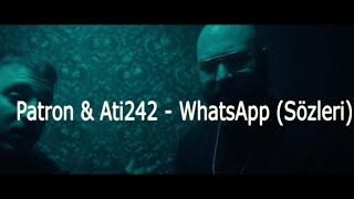 Patron & Ati242 - WhatsApp (Sözleri)