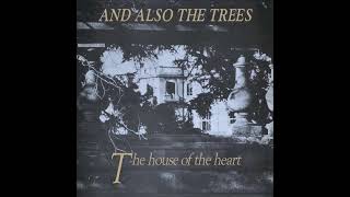 Watch And Also The Trees The House Of The Heart video