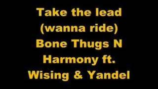 Watch Bone Thugs N Harmony Take The Lead wanna Ride video