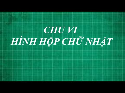 Công thức cách tính chu vi hình hộp chữ nhật lớp 5| thầy lợi