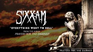 Watch SixxAM Everything Went To Hell video