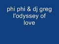 phi phi & dj greg l'odyssey of love(hard sex mix)