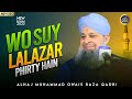 Wo Soye Lala Zar Phirte Hain - Owais Raza Qadri - 2023