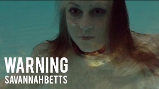 Savannah Betts - Warning (Official Video)