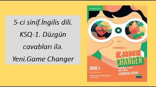 5-Ci Sinif.i̇ngilis Dili. Ksq-1. Düzgün Cavabları Ilə.yeni.game Changer