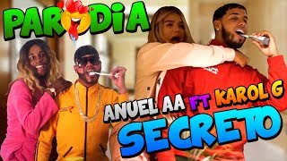Anuel Aa Ft Karol G Secreto Parodia Anuel Aa 2019 Anuel Aa Ft Karol G Secreto Parodia Anuel Aa 2019