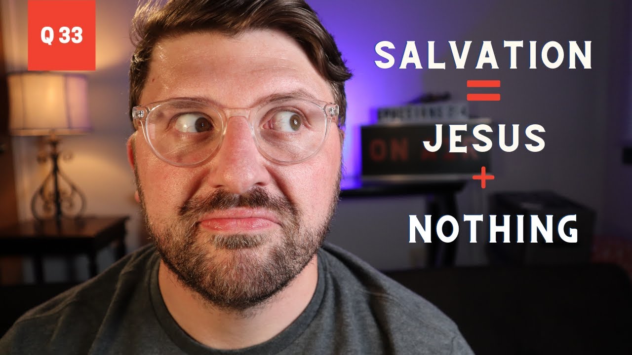 New City Catechism Question 33: Salvation through works?