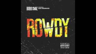 Watch Bobo Swae Rowdy feat Rae Sremmurd video