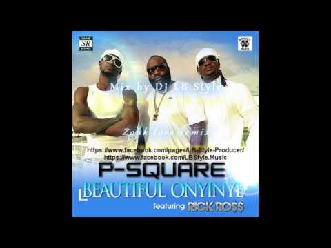 P-Square - Beautiful onyinye Ft. Rick Ross Zouk love remix by...