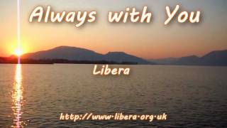 Watch Libera Always With You video