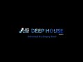 DEEP HOUSE LOVERS - Session #2