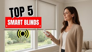 Top 5 Best Motorized Blinds 2025 Smart Shades For Modern Homes