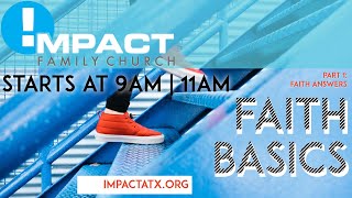 Faith Basics (Part 1 of 6) - 11AM