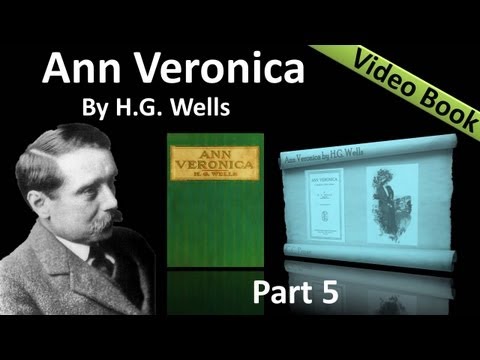 Part 5 - Ann Veronica Audiobook by HG Wells (Chs 15 -17)