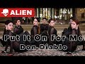 Don Diablo - Put It On For Me(ft. Nina Nesbitt) | Euanflow Choreography | ALiEN