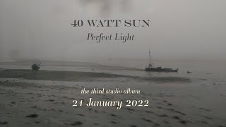 Watch 40 Watt Sun Until video