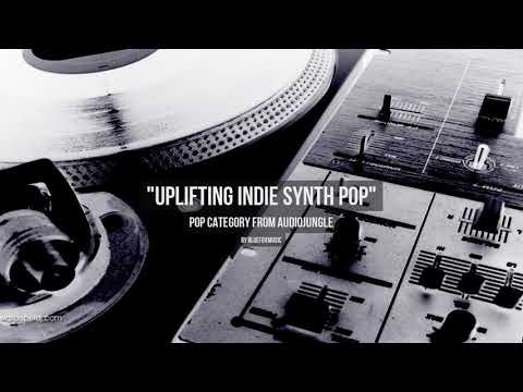 Uplifting Indie Synth Pop - Music from Audiojungle