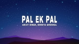 Arijit Singh & Shreya Ghoshal - Pal (Lyrics) from \