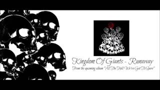 Kingdom Of Giants - Runaway - Album: All The Hell We'Ve Got To Spare