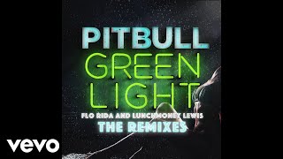 Pitbull - Greenlight (Alex Ross Extended Mix) [Audio] Ft. Flo Rida, Lunchmoney Lewis