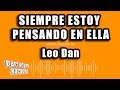 Leo Dan - Siempre Estoy Pensando En Ella (Versión Karaoke)