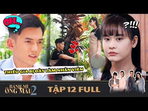 Bánh Mì Ông Màu Phần 2 | Tập 12 Full: Thiếu gia Minh Quân bất ngờ bị đày làm nhân viên quán cà phê