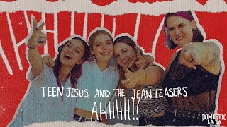 Teen Jesus And The Jean Teasers - Ahhhh Official Music Video