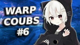 Warp Coubs #6