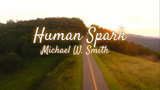 Watch Michael W Smith Human Spark video