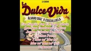 Video La Dulce Vida ft. Cosculluela Alvaro Diaz