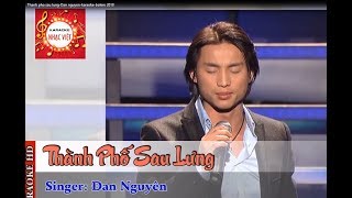 Thanh pho sau lung Dan nguyen karaoke bolero 2018