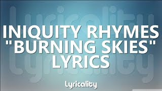 Watch Iniquity Rhymes Burning Skies video