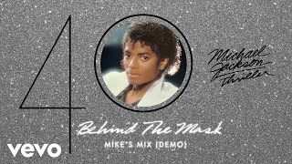 Michael Jackson - Behind The Mask (Mike's Mix (Demo) - Official Audio)