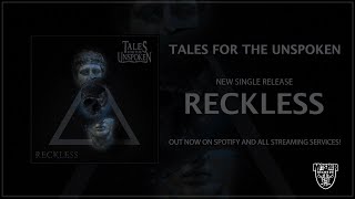 Tales For The Unspoken - Reckless