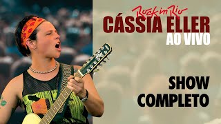 Cássia Eller - Rock In Rio Ao Vivo (Show Completo)