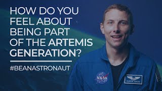 #BeAnAstronaut: How Do You Feel about Being Part of the Artemis Generation?