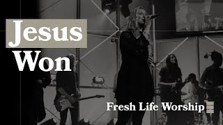 Watch Fresh Life Worship Jesus Won video