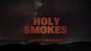 Watch Bailey Zimmerman Holy Smokes video
