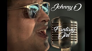 Watch Johnny O Fantasy Girl video