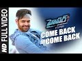 Come Back Full Video Song || "Hyper" || Ram Pothineni, Raashi Khanna || Telugu Songs 2016