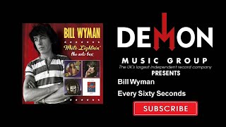 Watch Bill Wyman Every Sixty Seconds video