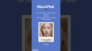 Blackpink - Bet You Wanna Easy Lyrics