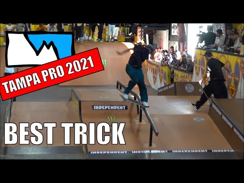 TAMPA PRO 2021: Best Trick (RAW UNEDITED)