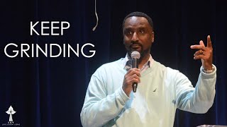 Keep Grinding | Pastor Kevin Swann