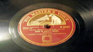 Save It Pretty Mama - Lionel Hampton And His Orchestra (His Master's Voice)