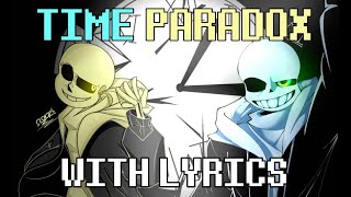 Time Paradox  With Lyrics - Undertale Au